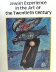 Jewish Experience In The Art Of The Twentieth Century